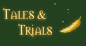 Tales & Trials