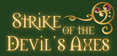 Strike of the Devil's Axes